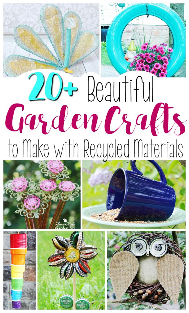 20 beautiful garden crafts to make with recycled materials