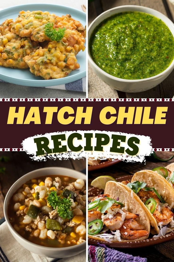 four different pictures with the words hatch chile recipes on them and images of food in bowls