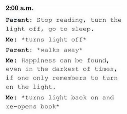 the text is written in black and white on a piece of paper that reads parent stop reading, turn the light off, go to sleep me