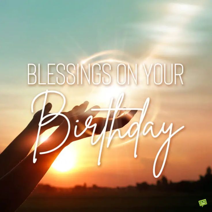 someone holding their hand up to the sun with text saying, blessing on your birthday