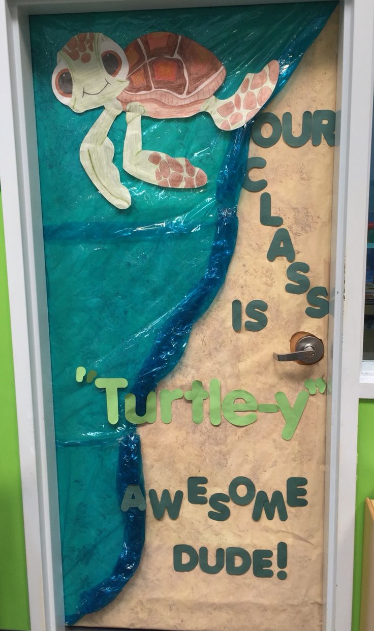 a door decorated with an image of a turtle and the words our class is tumey awesome dude