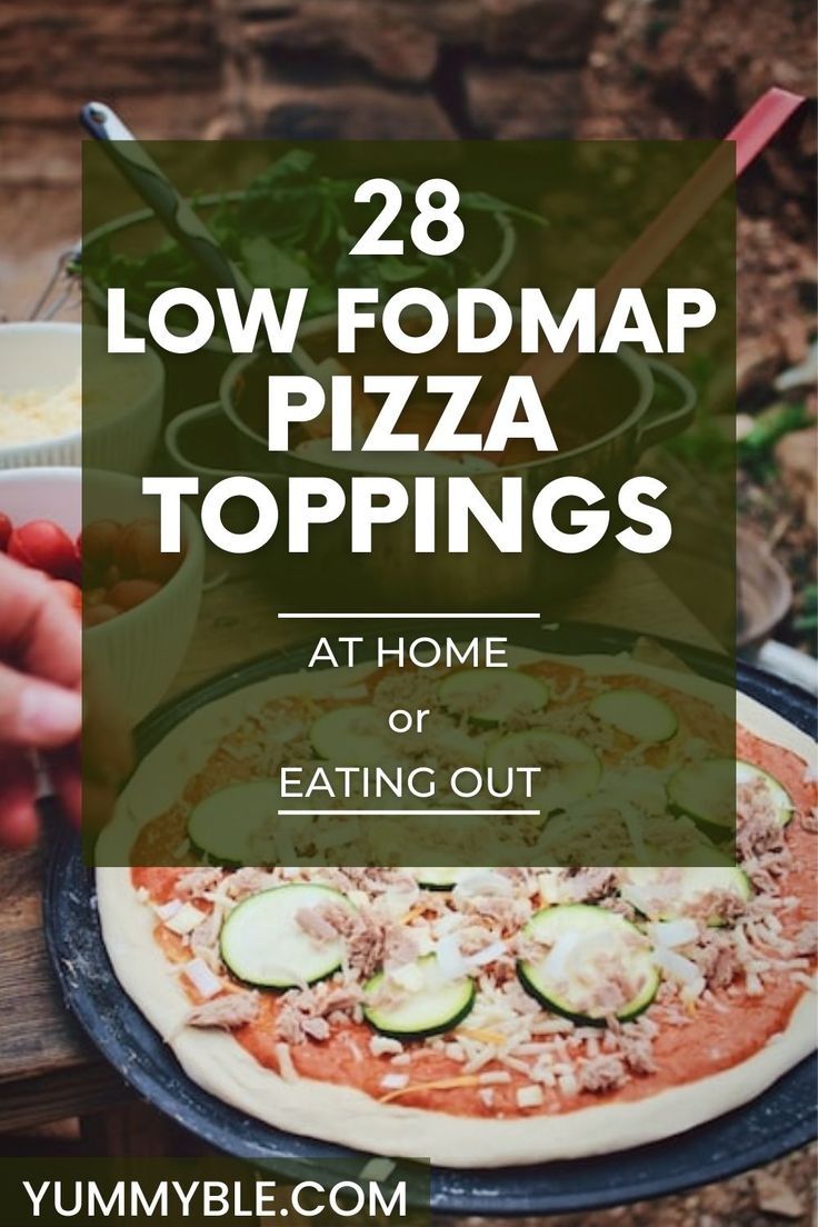 a pizza with the words 28 low fodmap toppings at home or eating out