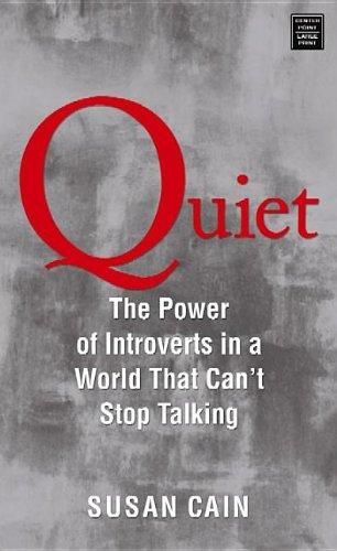 Quiet The Power Of Introverts, Quiet Susan Cain, Power Of Introverts, The Power Of Introverts, Susan Cain, Social Cues, Self Monitoring, Christian Science, Happiness Project