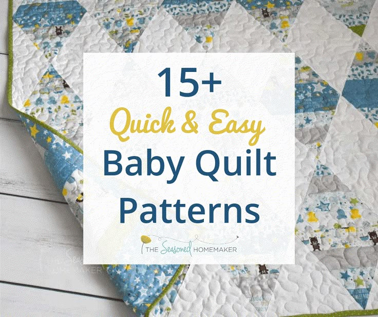 a baby quilt with the words, 15 quick and easy baby quilt patterns on it