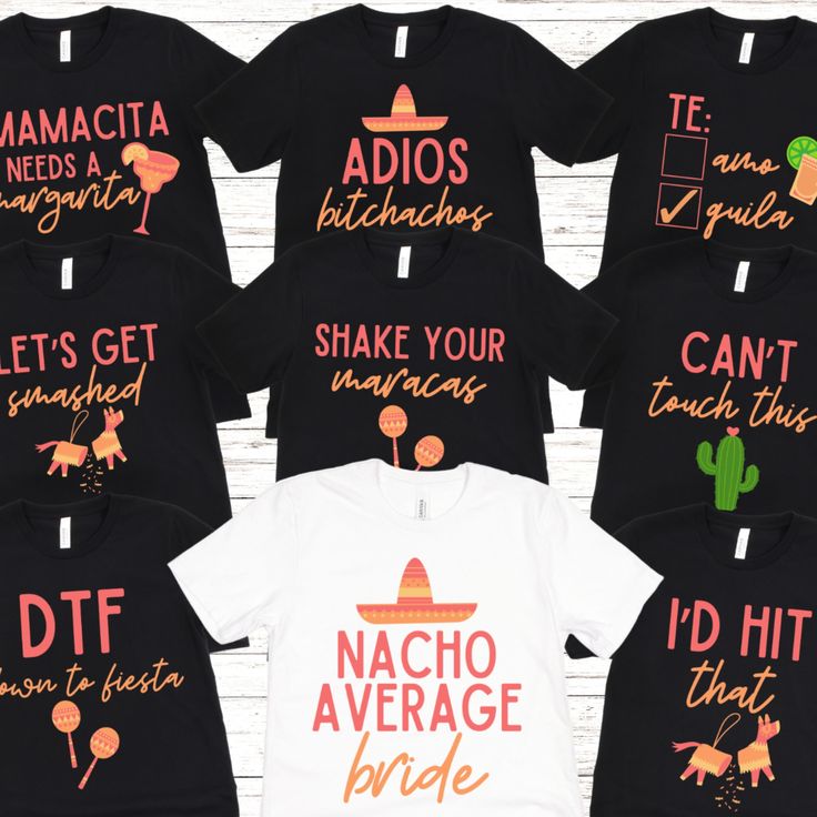 black and white shirts that say, let's get your nacho average bride