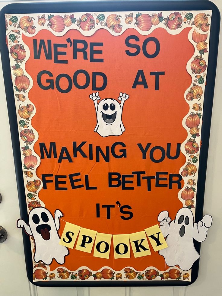 a sign that says, we're so good at making you feel better it's spooky