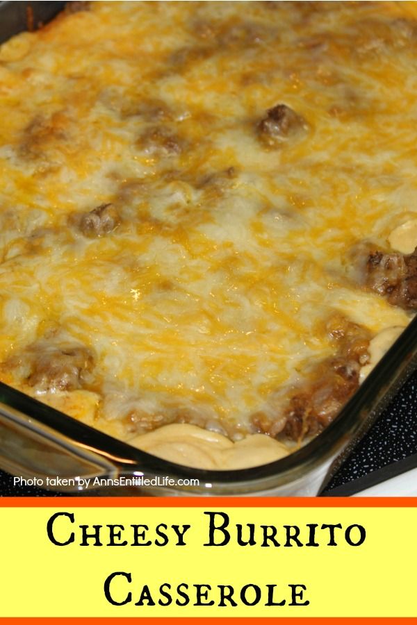 cheesy burrito casserole in a glass baking dish