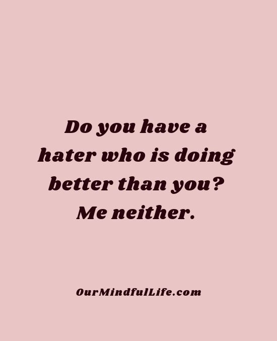 Better Than You Quotes, Kpop Haters, Bts Haters, Quotes Kpop, Word Inspiration, Our Mindful Life, Quotes About Haters, Me Neither, Doing Better