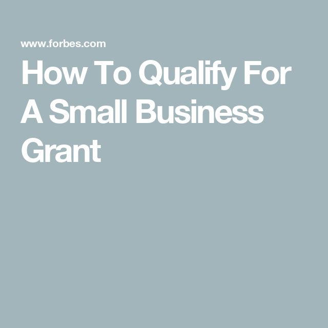 the words how to quality for a small business grant