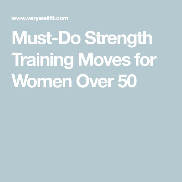 the words must do strength training moves for women over 50