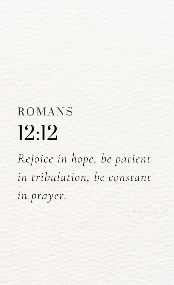 the words romans 12 12 on white paper