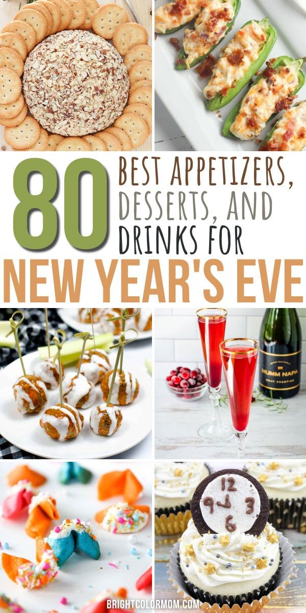 the best appetizers, desserts and drinks for new year's eve