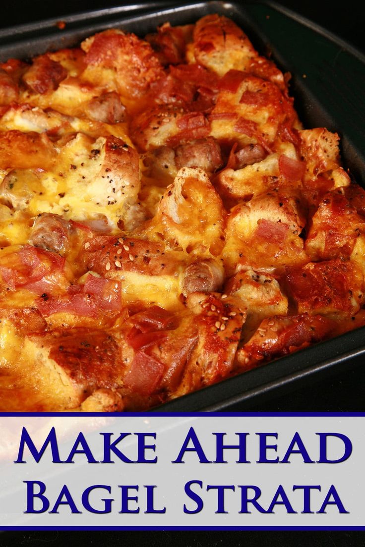 a close up of a pizza in a pan with the words make ahead bagel strata