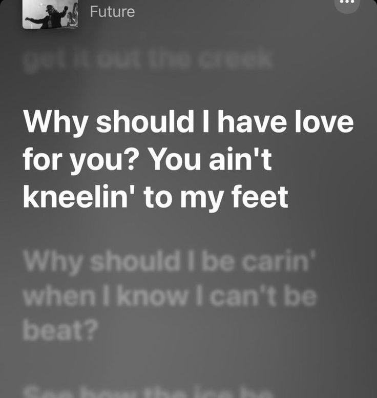 a text message that reads, why should i have love for you? you ann't knee in to my feet