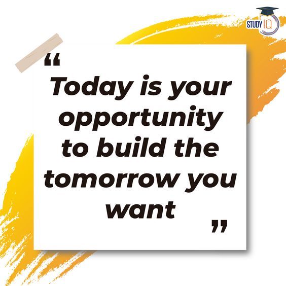 a quote that reads today is your opportunity to build the tomorrow you want't