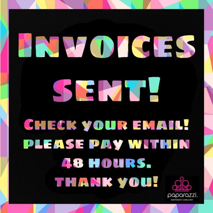 a poster with the words invoices sent check your email please day within 24 hours thank you