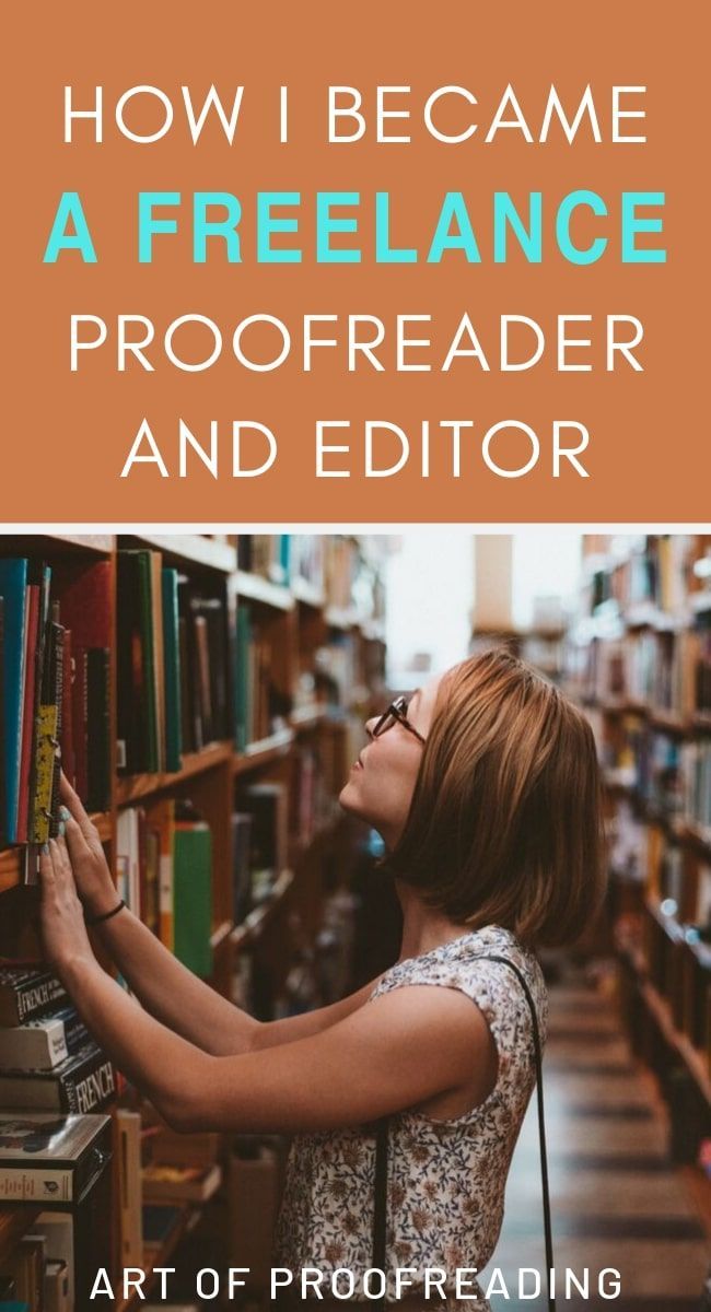 a woman looking at books in a library with the title how i become a freelance proofreader and editor