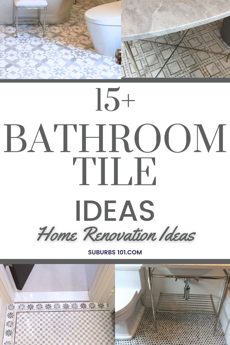 bathroom tile ideas with text overlay that reads 15 + bathroom tile ideas home renovation ideas