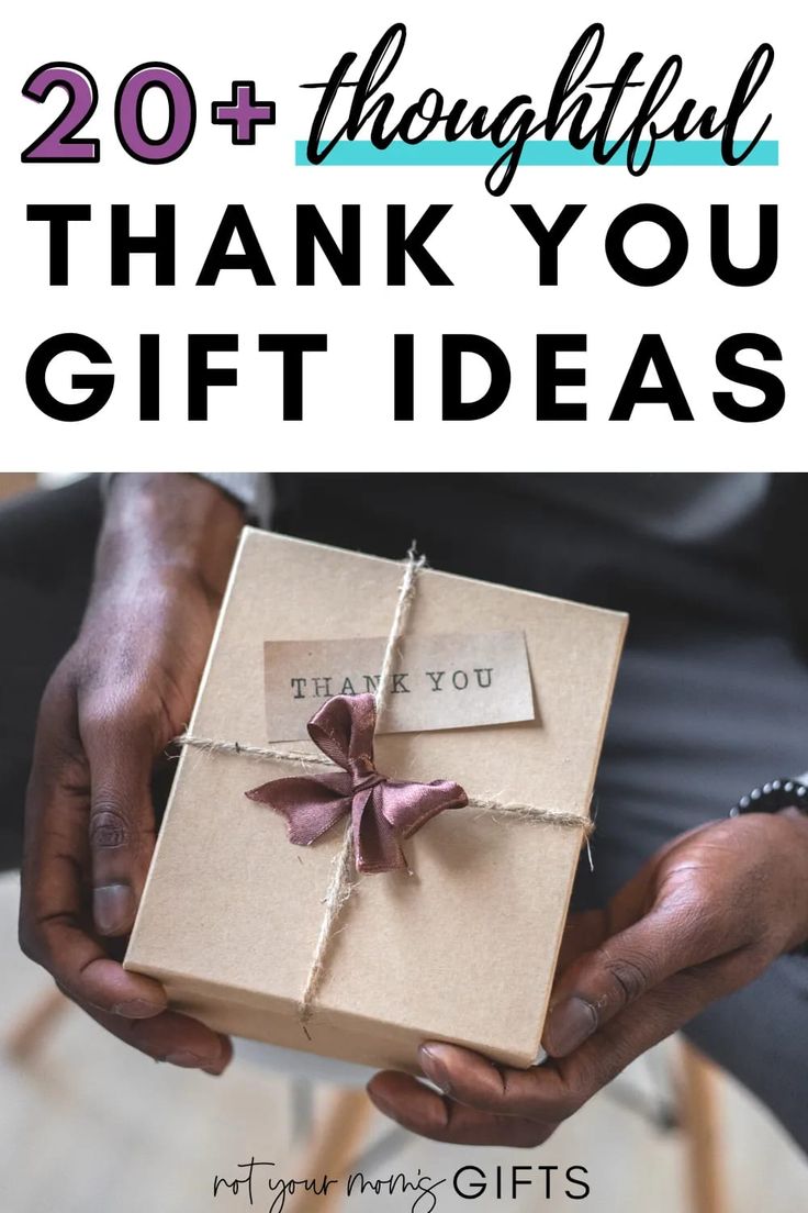 a person holding a gift box with the words, 20 thoughtful thank you gift ideas