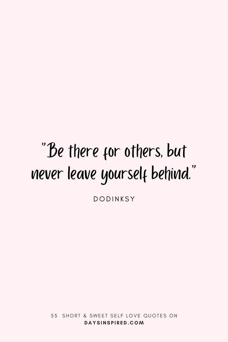 a quote that says, be there for others but never leave yourself behind donny