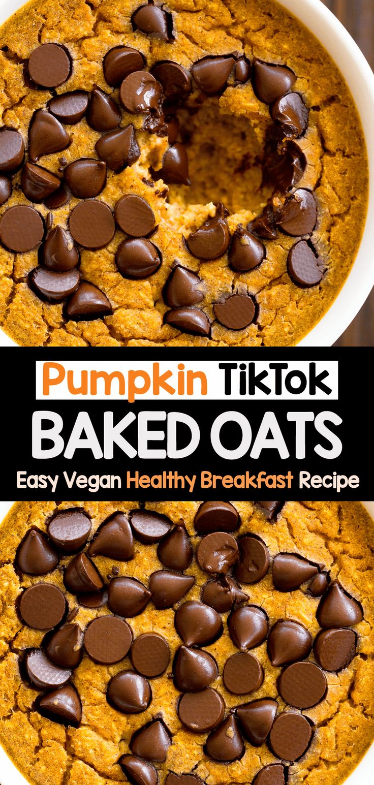 pumpkin baked oats in a white bowl with chocolate chips on top and text overlay that reads pumpkin baked oats easy vegan healthy breakfast recipe