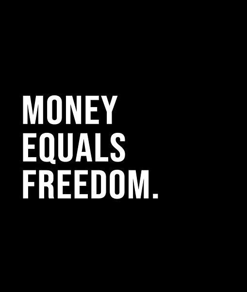 the words money equals freedom on a black background