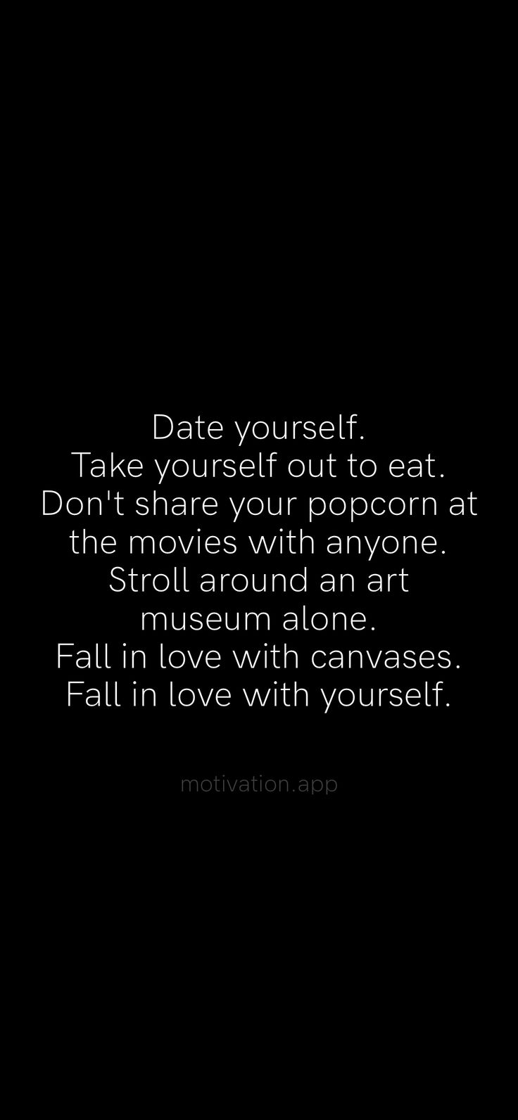 a black and white photo with the words, date yourself don't stop watching popcorn at the movies with anyone