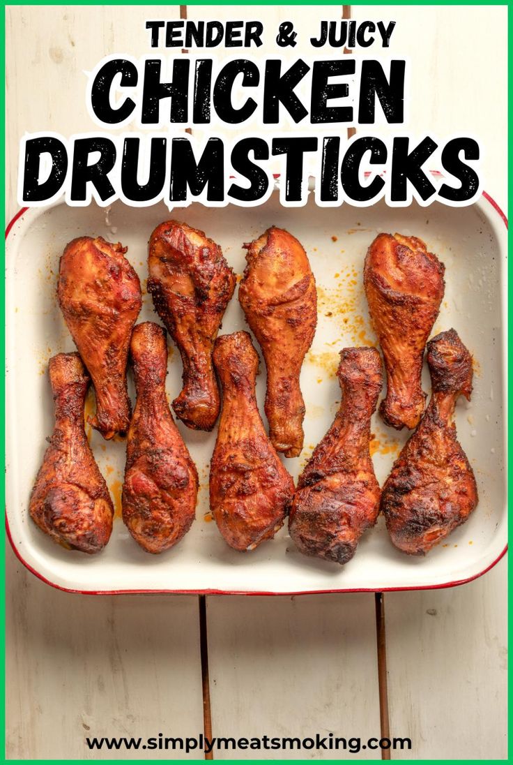 chicken drumsticks in a white dish with the title tender & juicy chicken drumsticks