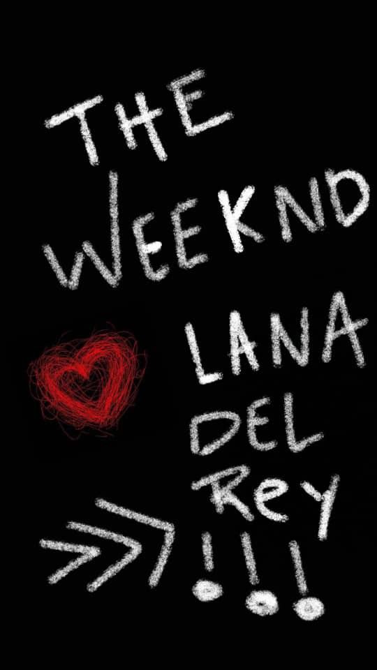 the weeknd lana del revil is written in white chalk on a black background