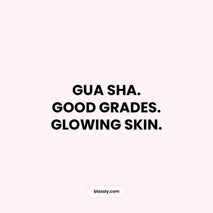 the words gua sha good grads glowing skin are in black and white on a pink background