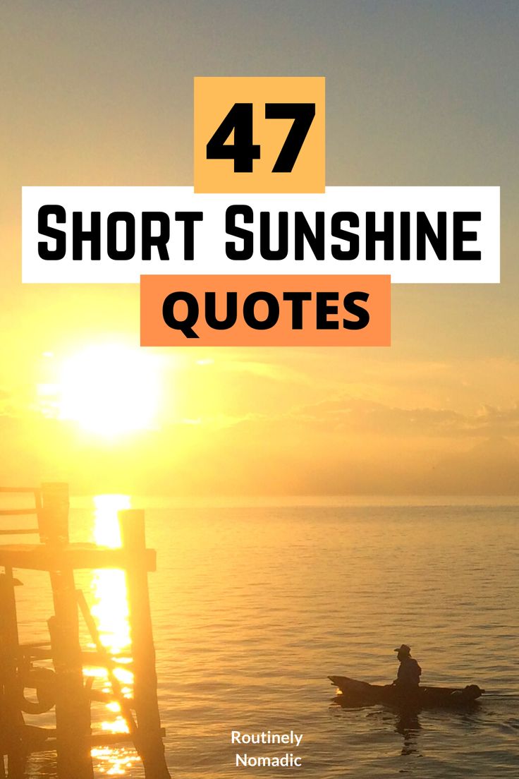 a person in a kayak on the water at sunset with text that reads 47 short sunshine quotes