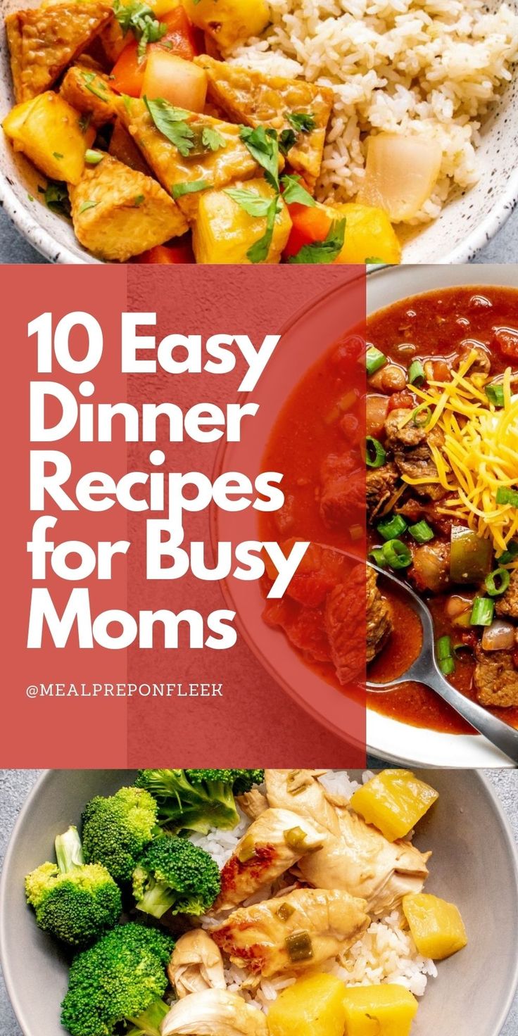 the top 10 easy dinner recipes for busy moms