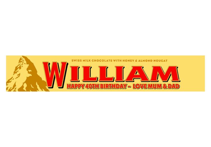 the logo for william's birthday - love mum and dads chocolate bar, which is