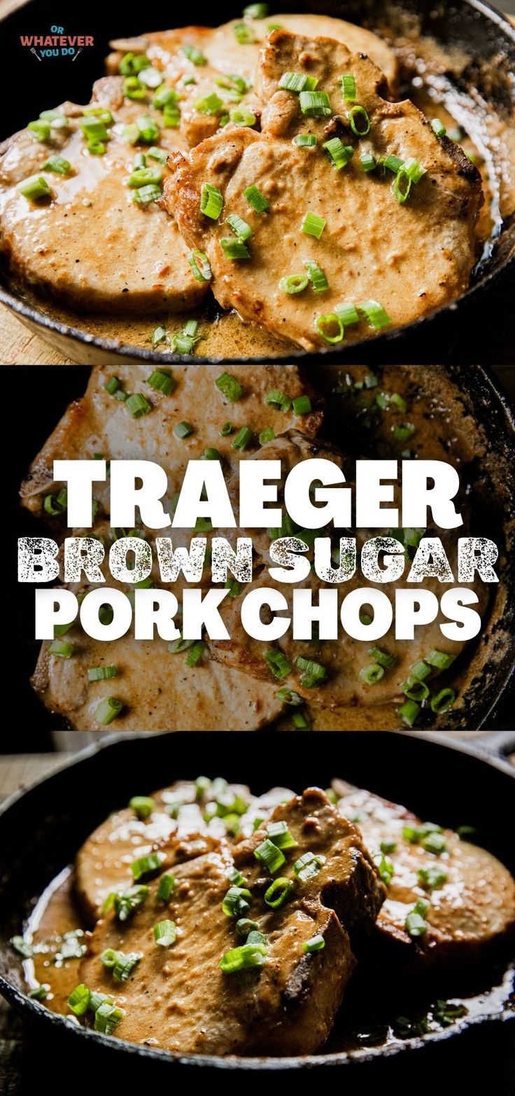 three different types of pork chops in a skillet with text overlay that reads traeger brown sugar pork chops