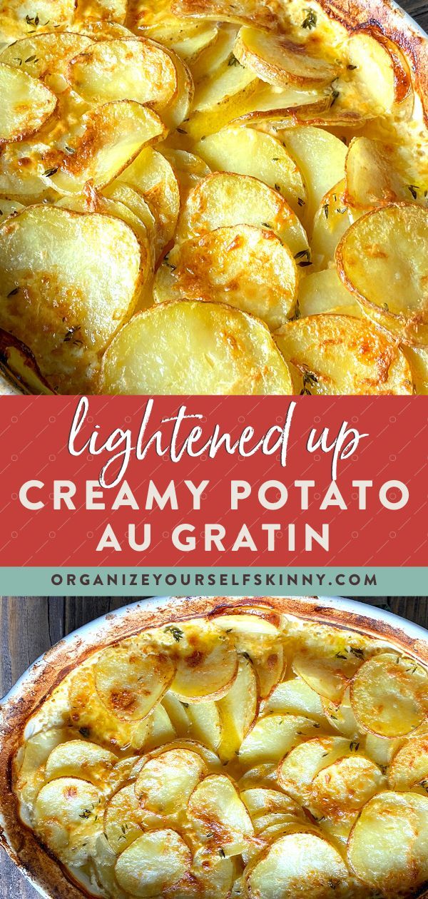 an image of a baked potato pie with text overlay that reads, lightened up creamy potato au gratin