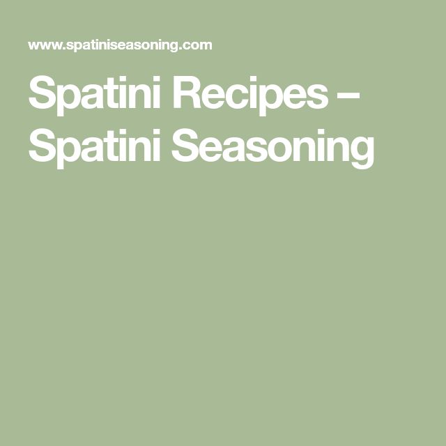 the words spatini recipes - spatini seasoning are in white letters on a green