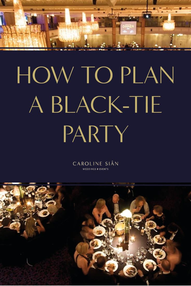 How To Organise A Black-Tie Party or Event | Caroline Sian Weddings & Events | London Wedding Planner Black Tie Event Decorations, Black Tie Theme Party, Black Tie Dinner Party, Black Tie Birthday Party, Gala Decorations, Gala Themes, Black Tie Events, Gala Ideas, Gala Party