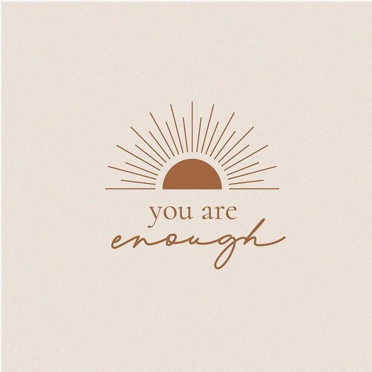 the words you are enough written in brown on a white background with sunbursts