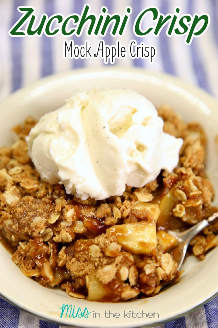 a close up of a plate of food with ice cream on top and the words zucchini crisp in the middle