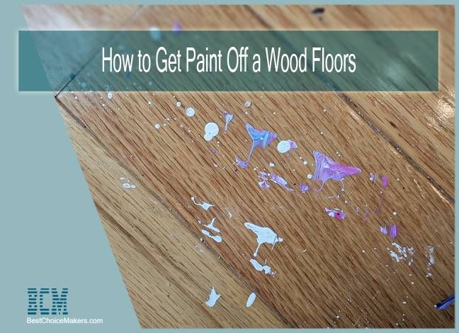 how to get paint off a wood floor that is peeling and chipping with text overlay reading how to get paint off a wood floors