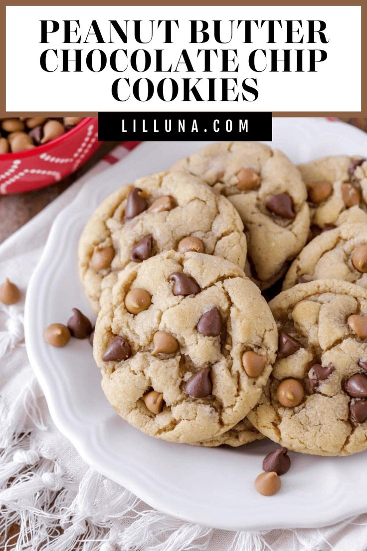 peanut butter chocolate chip cookies on a white plate with text overlay that reads, peanut butter chocolate chip cookies