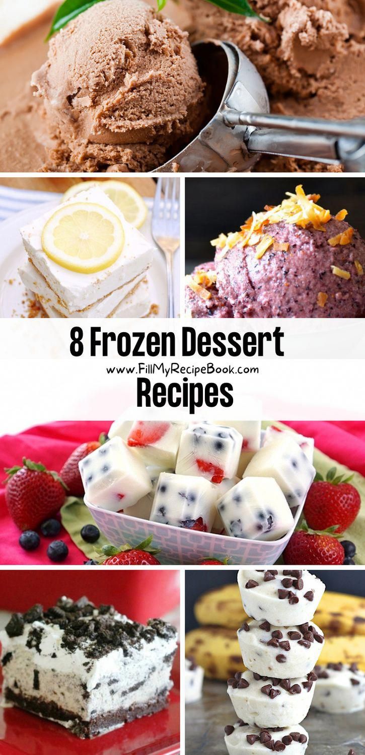 eight frozen dessert recipes that are delicious and easy to make