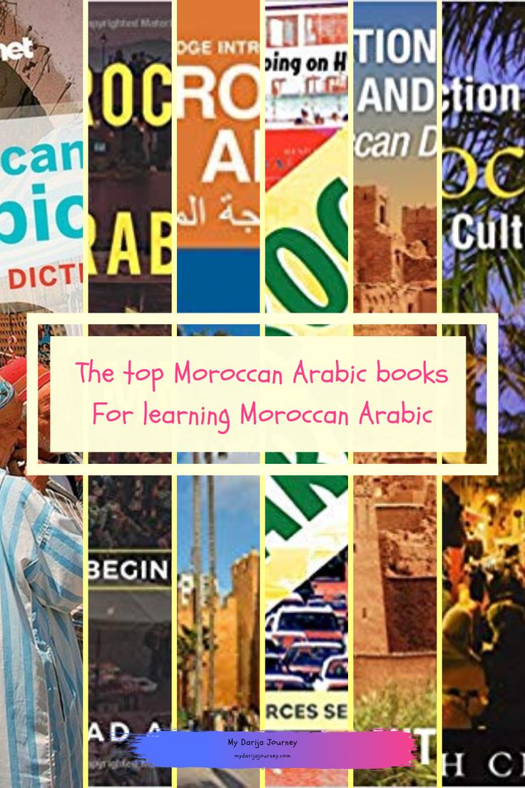 the top moroccan arabic books for learning moroccan arabic - part 1 / 2, with an image of a man standing in front of them