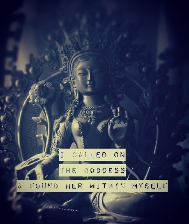 a buddha statue with the words i called on the goddess and found her within my self