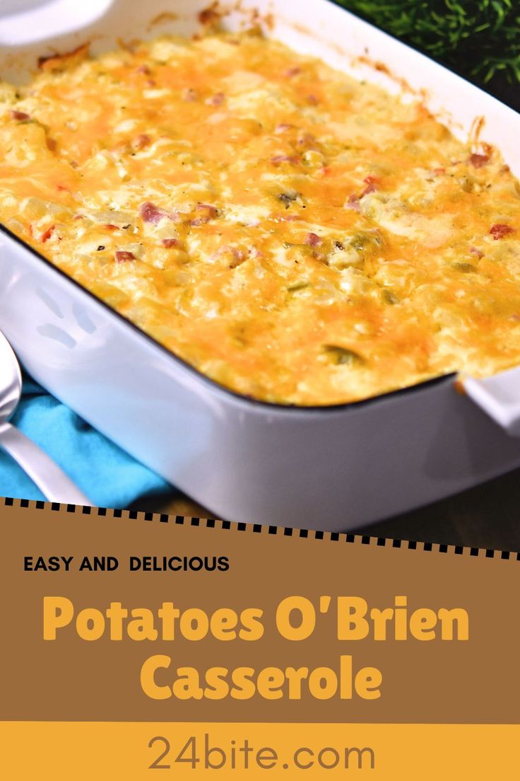 an easy and delicious potato o'brie casserole recipe