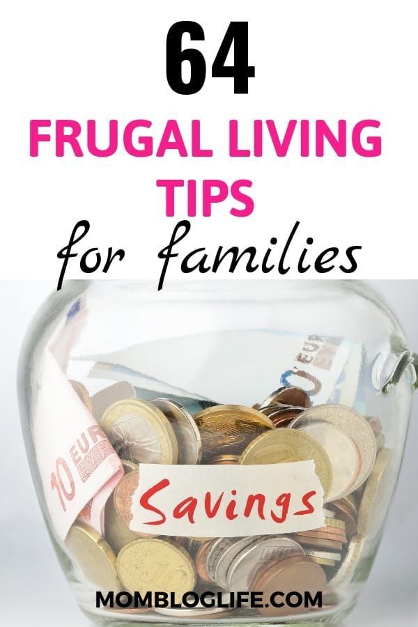 a glass jar full of money with the title saying 64 frugal living tips for families