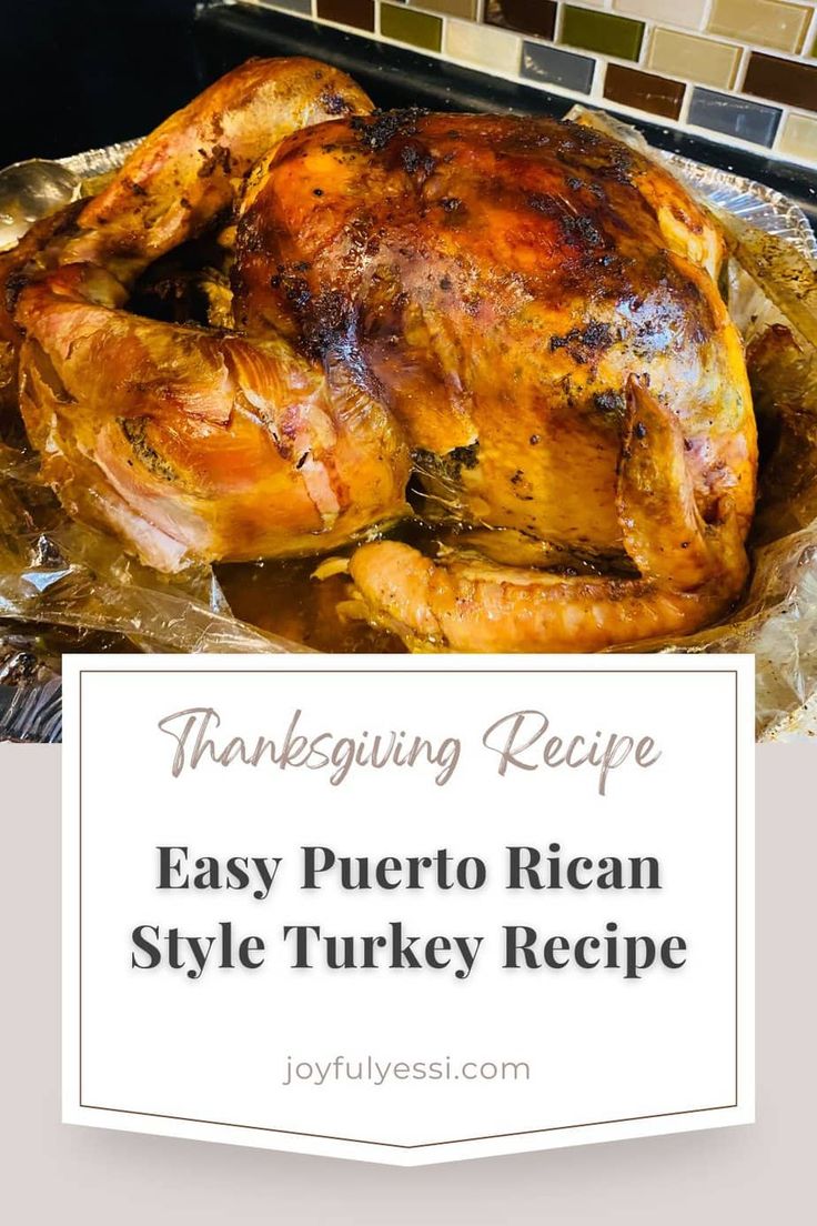 a roasted turkey on foil with the words thanksgiving recipe easy puerto rican style turkey recipe