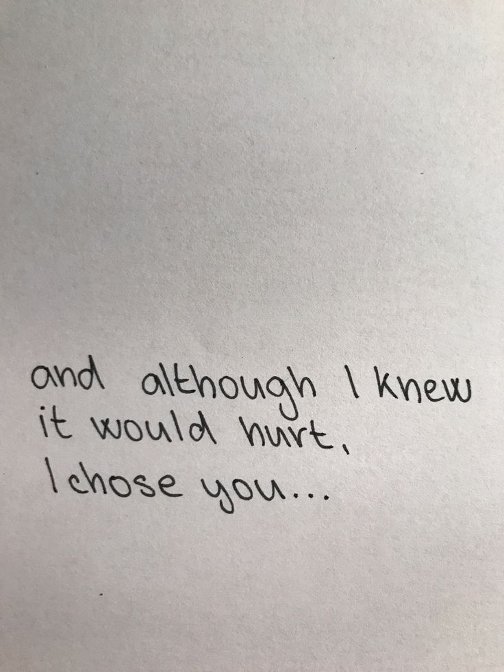 a piece of paper with writing on it that says, and although i knew it would never choose you