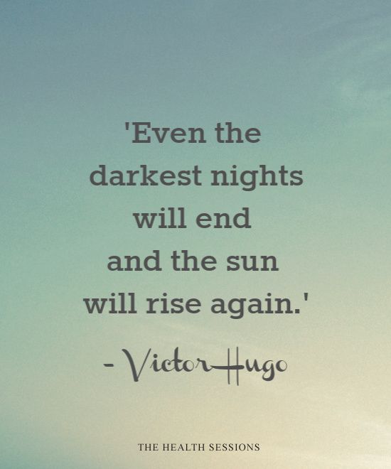 a quote on the sky saying even the darkest nights will end and the sun will rise again