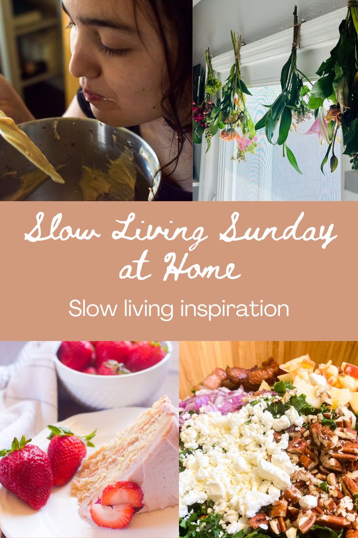 a collage of photos with the words slow living sunday at home, and images of food